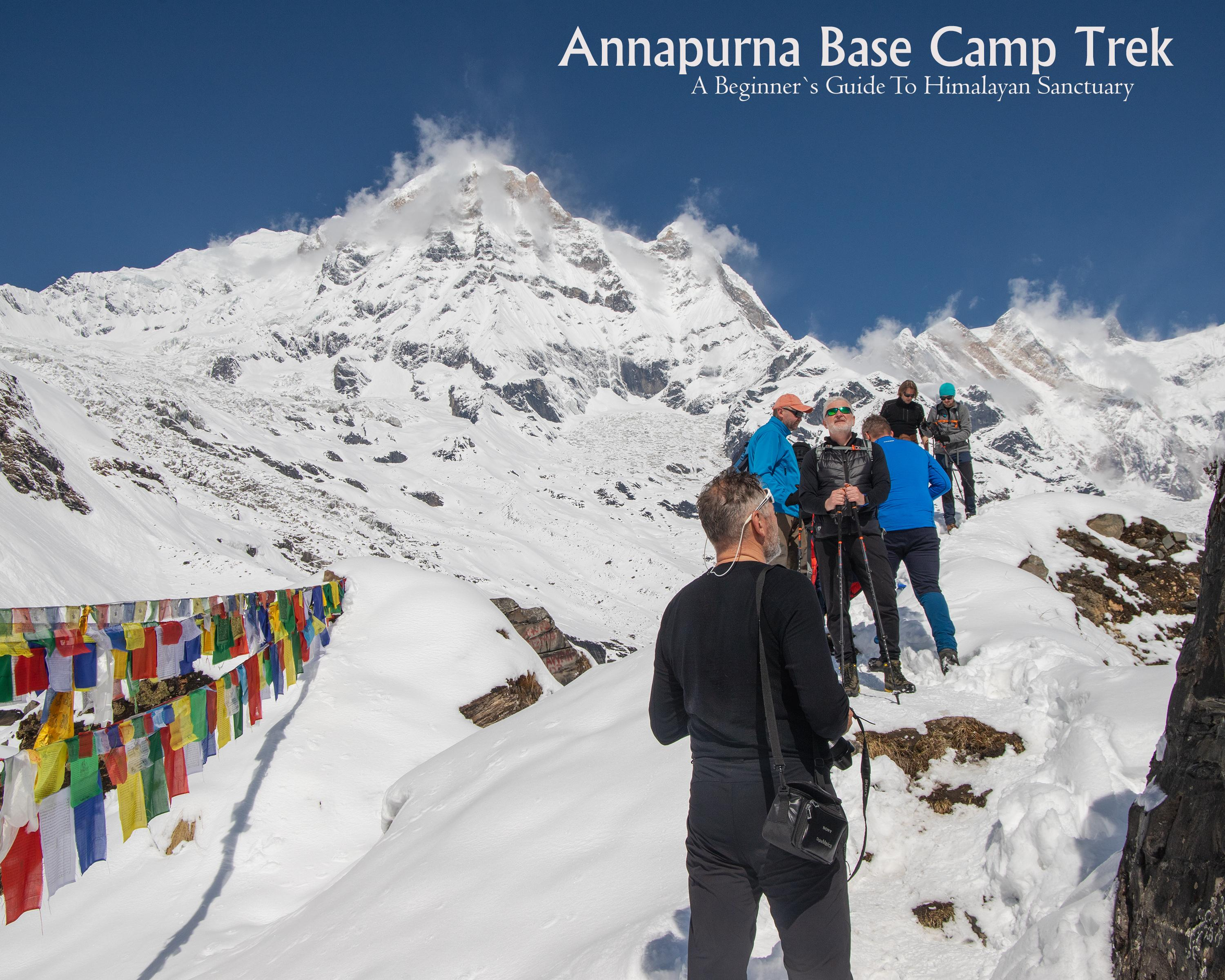 Annapurna Base Camp Trek: A Beginner's Guide to Himalayan Sanctuary